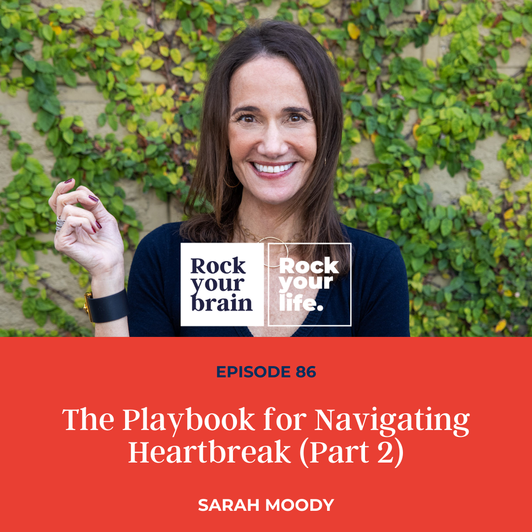 Ep 86: The Playbook for Navigating Heartbreak (Part 2)