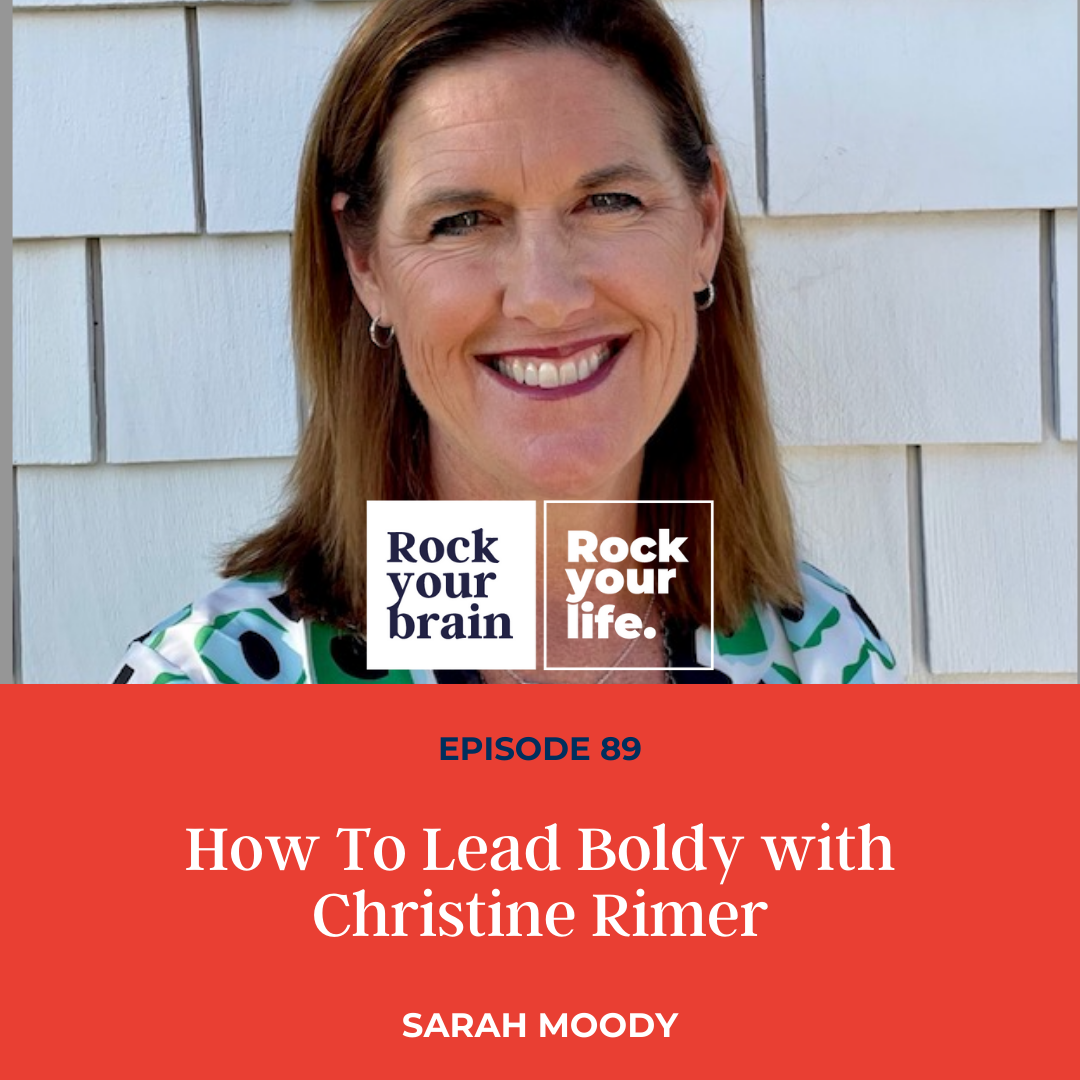 Ep 89: How to Lead Boldly with Christine Rimer