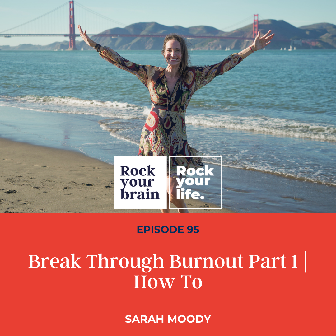 Ep 95: Break Through Burnout Part 1 | How To
