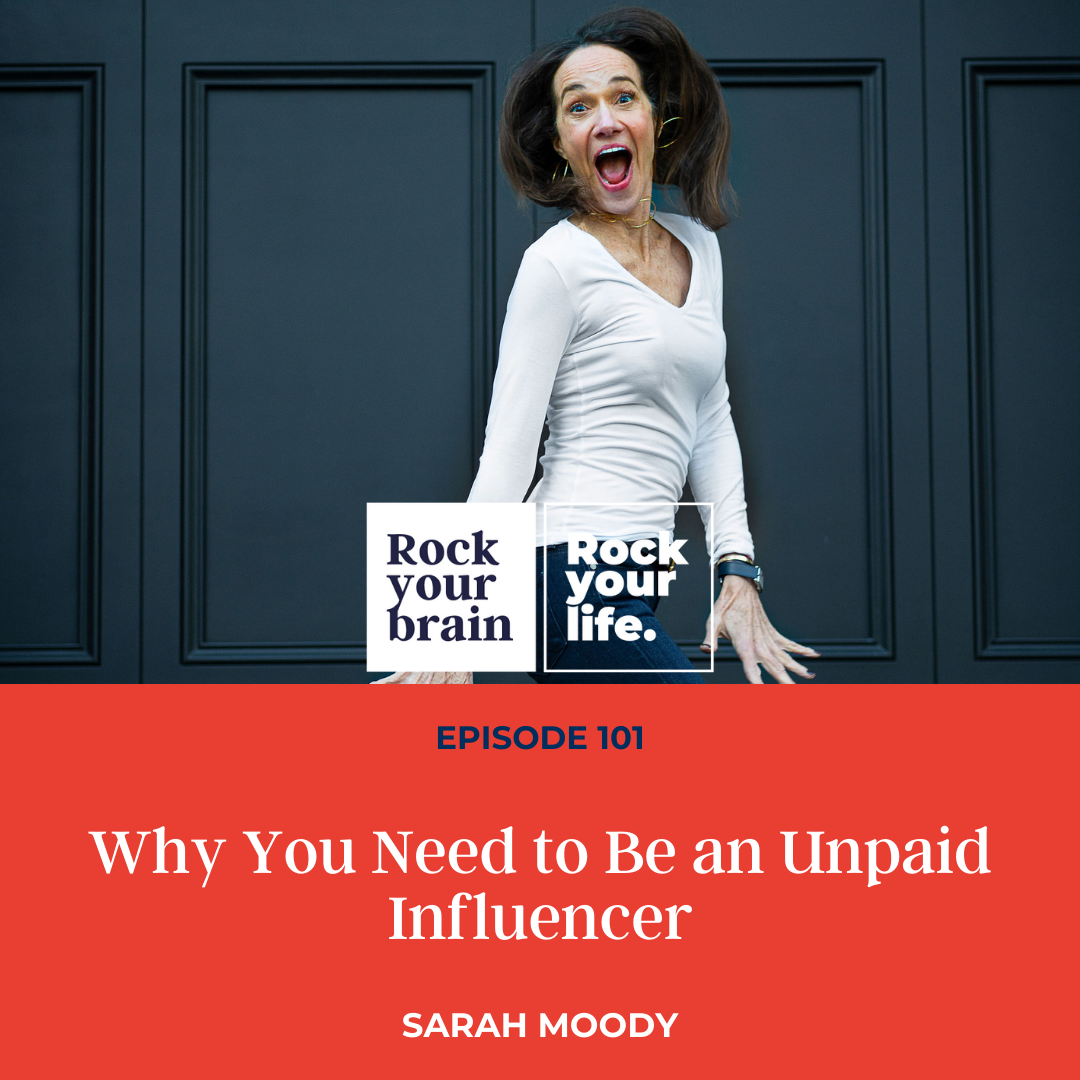 Ep 101: Why You Need to Be an Unpaid Influencer