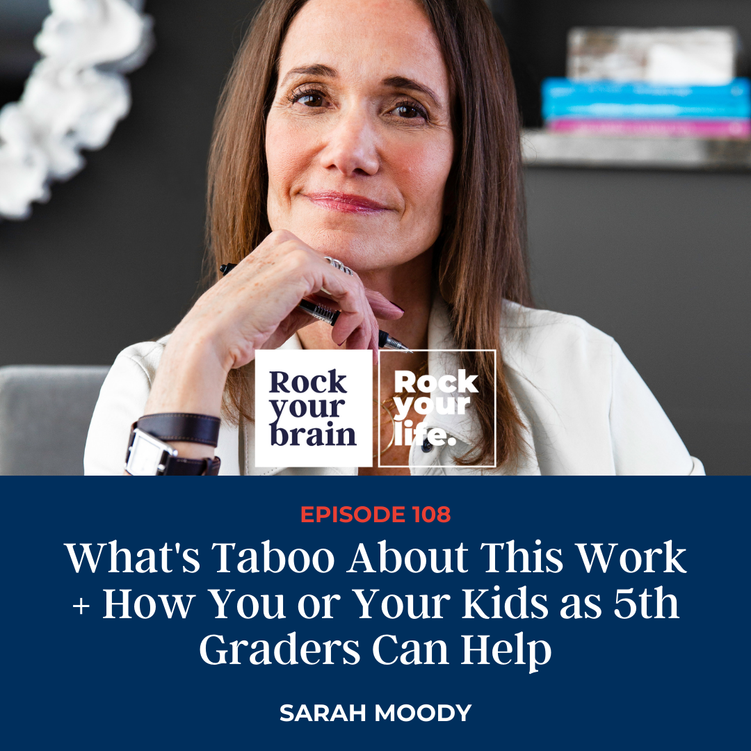 Ep 108: What’s Taboo About This Work + How You or Your Kids As 5th Graders Can Help