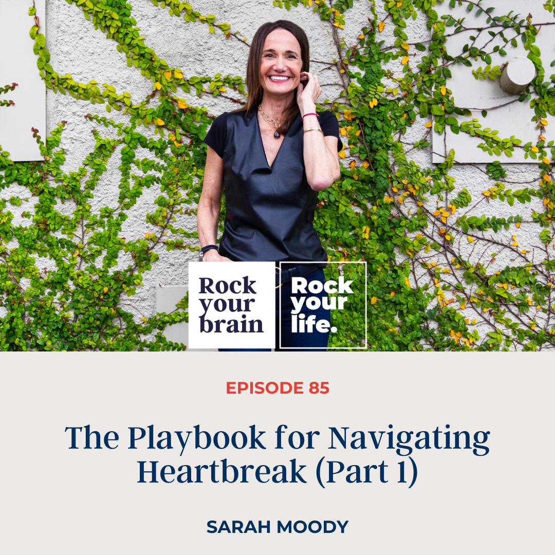 Ep 85: The Playbook for Navigating Heartbreak (Part 1)