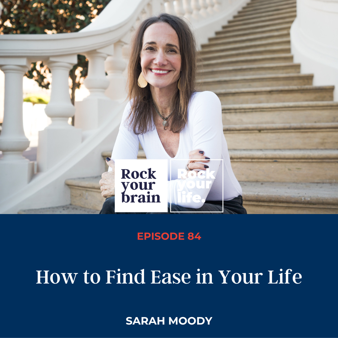 Ep 84: How to Find Ease in Your Life