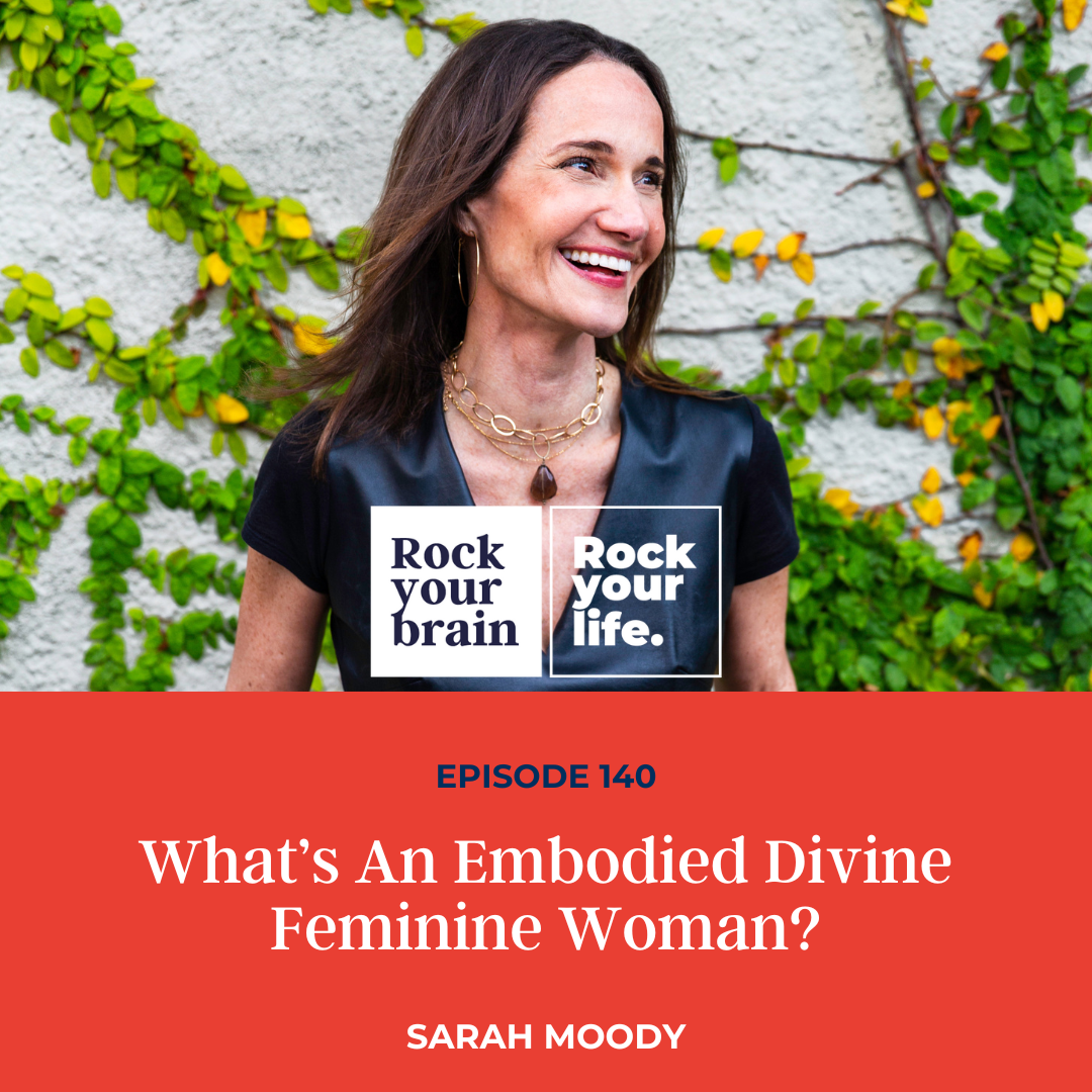 Ep 140: What’s An Embodied Divine Feminine Woman?