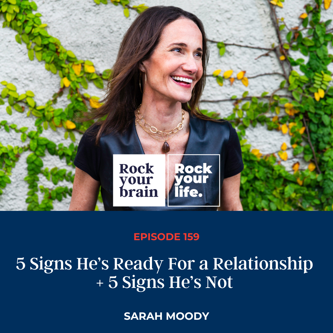 EP 159: 5 Signs He’s Ready For a Relationship + 5 Signs He’s Not