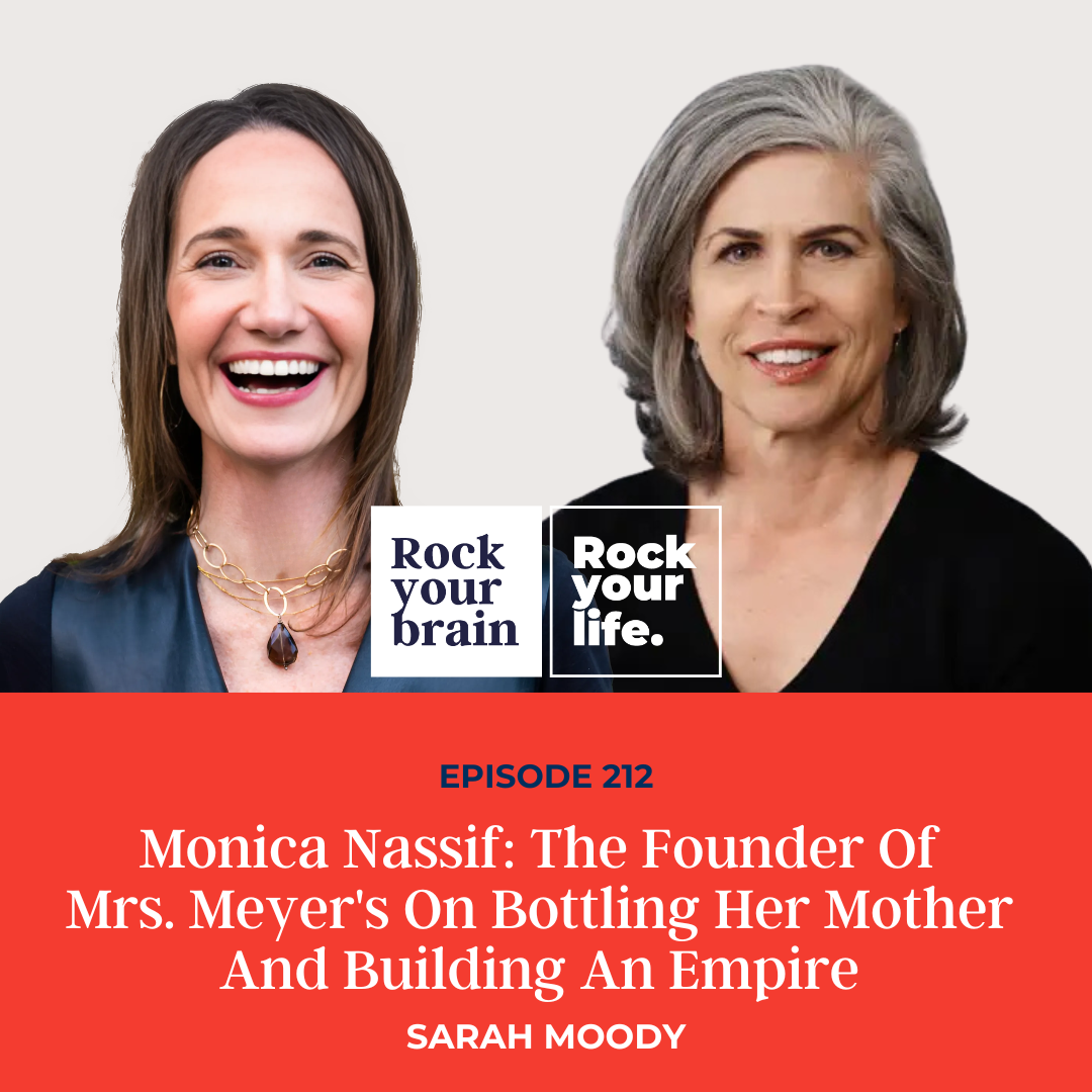 Ep 212: Monica Nassif: The Founder Of Mrs. Meyer's On Bottling Her Mother And Building An Empire