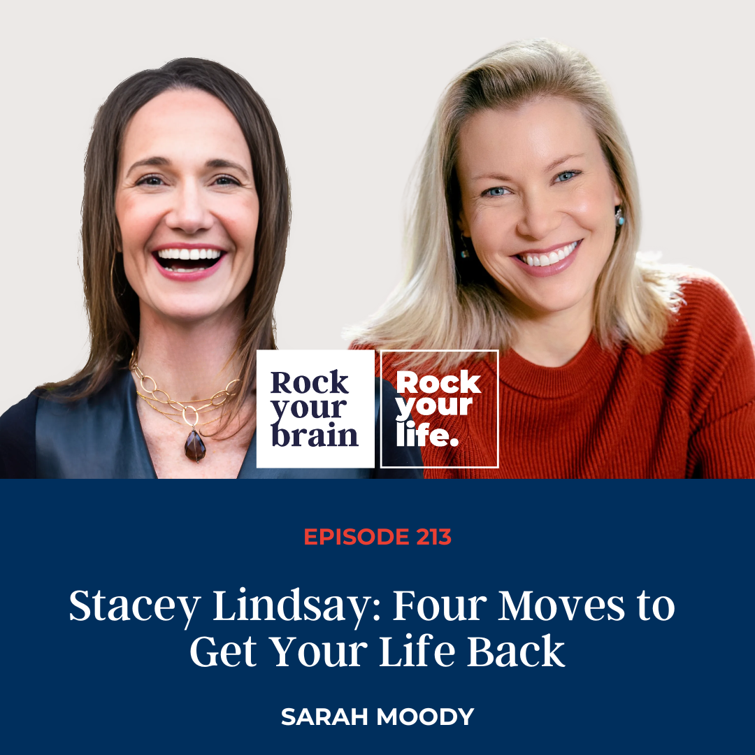 Ep 213: Stacey Lindsay: Four Moves to Get Your Life Back