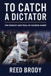 A Conversation with Reed Brody on the Pursuit and Trial of Hissène Habré 