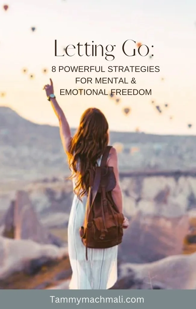 Letting Go: 8 Powerful Strategies for Mental and Emotional Freedom