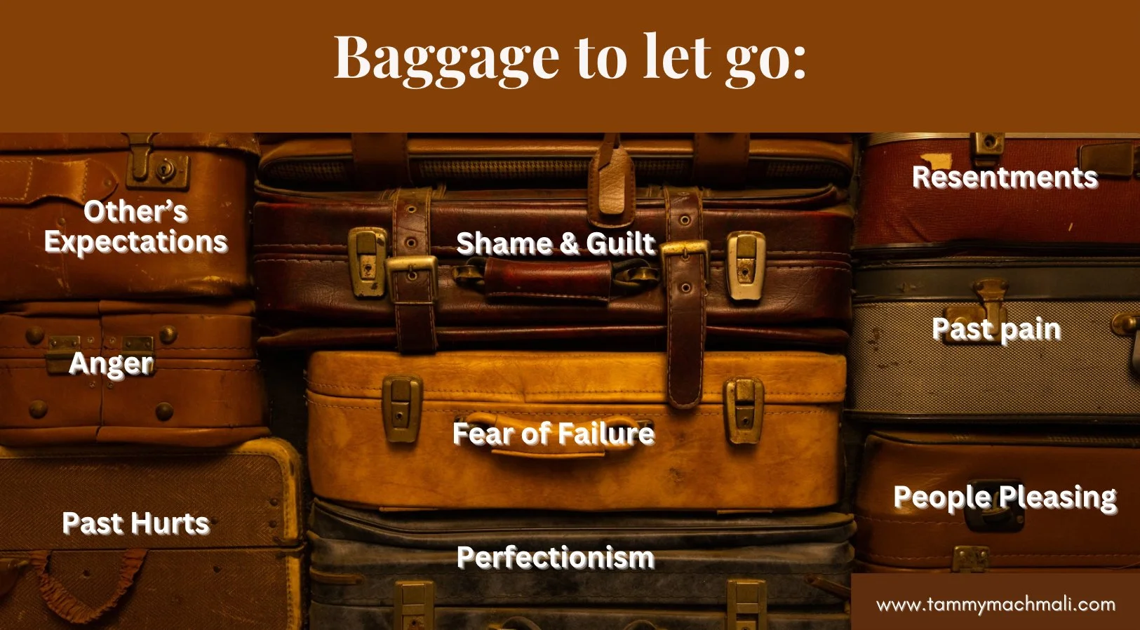 List of Mental and Emotional baggage to let go by Tammy Machmali Blog
