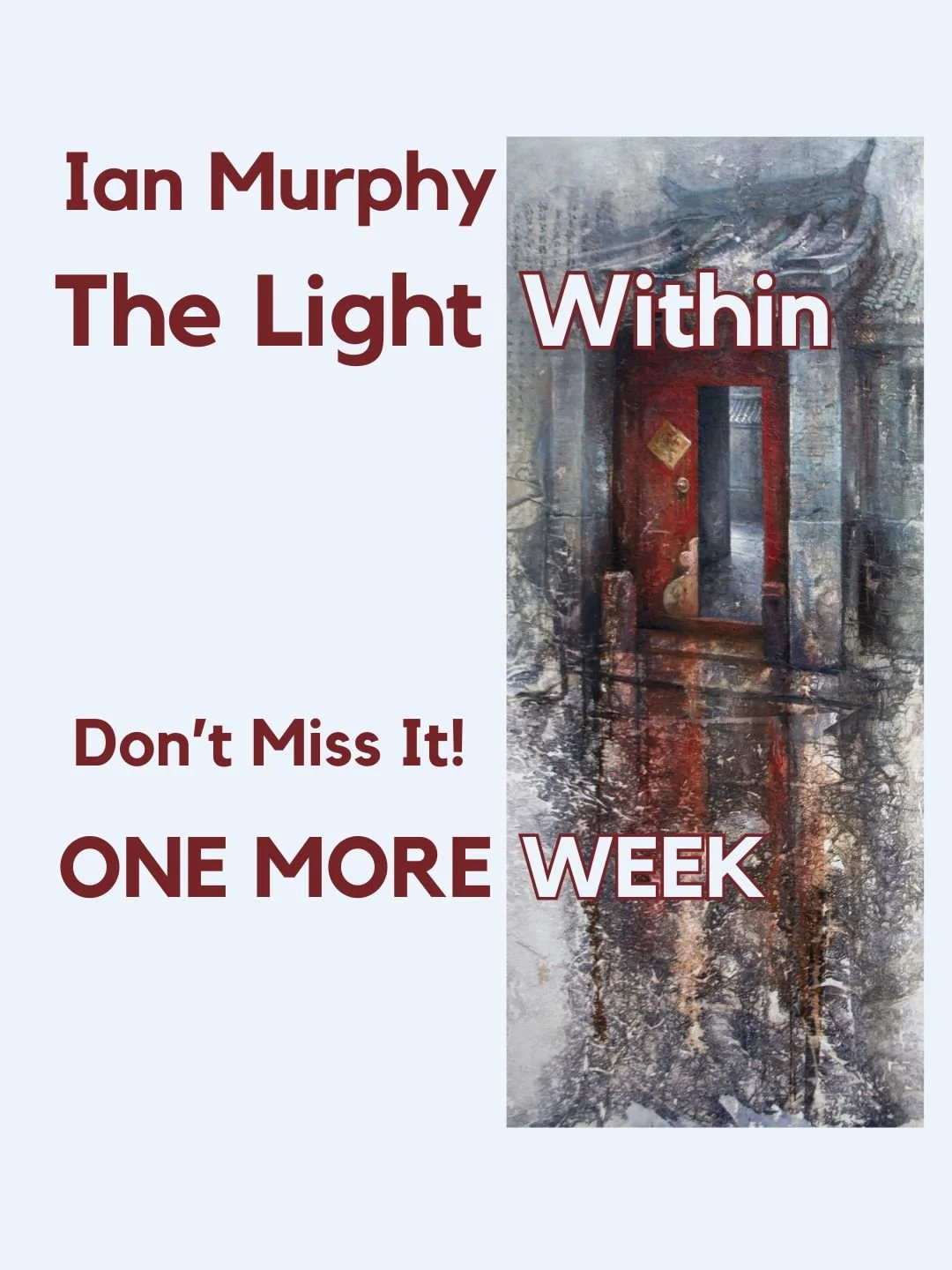 Don&rsquo;t Miss Out&hellip;

This incredible exhibition by artist Ian Murphy showcases recent paintings based on travels to Venice and Asia.

You just have ONE MORE WEEK to visit and see these wonderful pieces in person.

The exhibition is open Sund