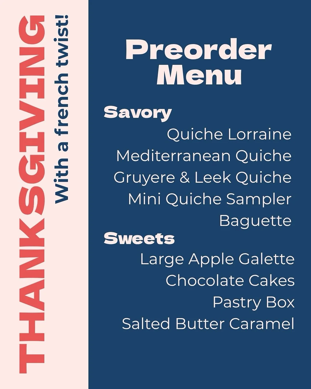 🦃Be ready for Thanksgiving! Preorder your favorite French quiches, chocolate cakes, pastry boxes to share, apple galettes and more to make your Thanksgiving table extra special! 💙 Place your order by Thursday, 11/20, for a quick and easy pick up at