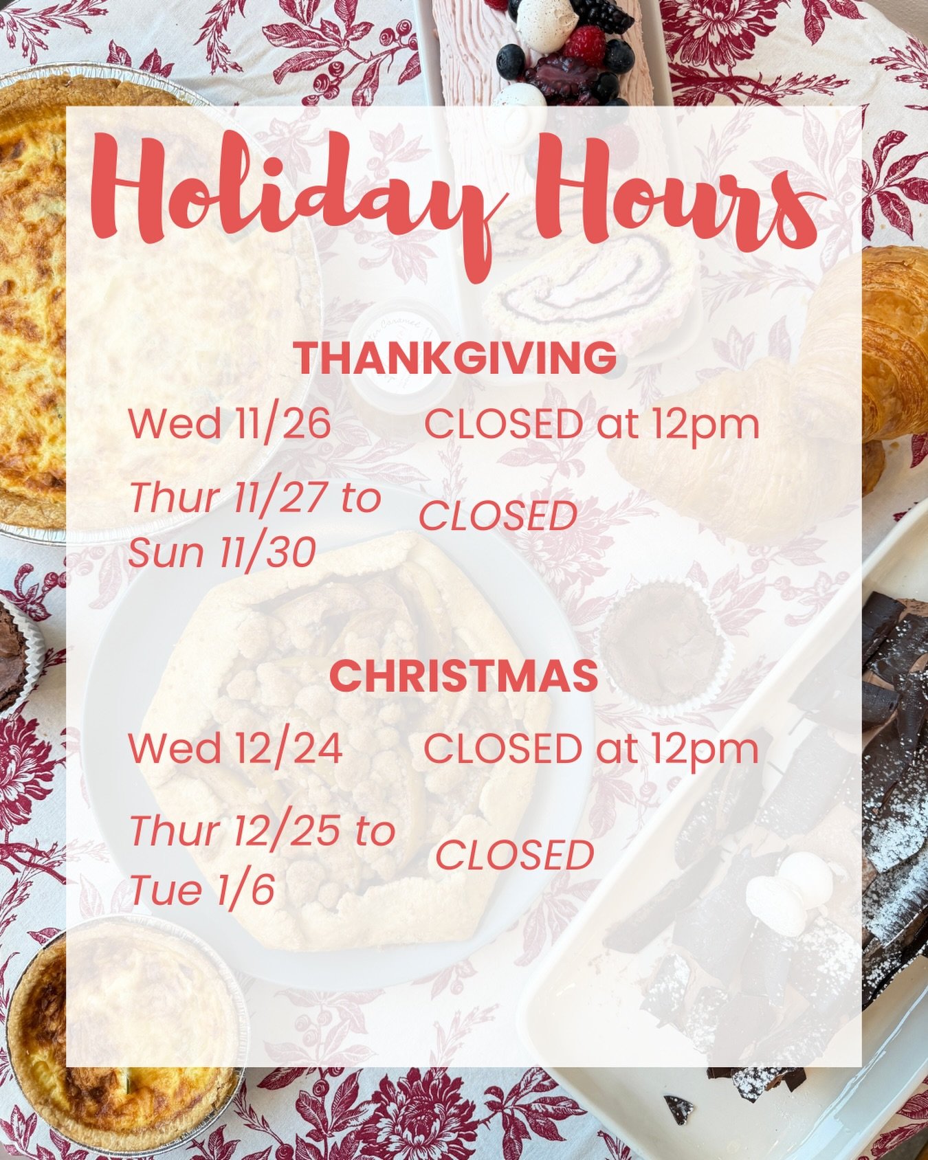 The holiday season is upon us! We are closing early on Wednesday 11/26 at noon and will stay closed through the weekend so we can all spend time with friends and family. 

If you&rsquo;re picking up your Thanksgiving orders on Wednesday, remember to 