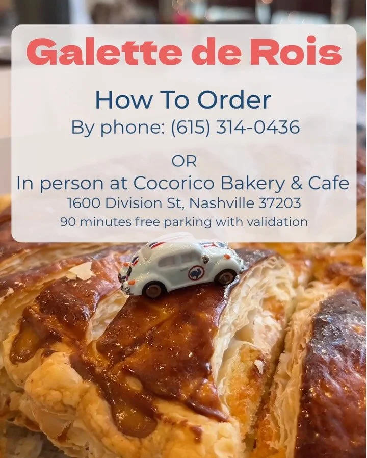Galette de Rois (French King Cakes) are ready for you, all you have to do is place a pre-order either by phone at (615) 314-0436 or when you&rsquo;re at Bakery &amp; Cafe starting today 1/14! 

The galettes are available till February 19th, and we wi