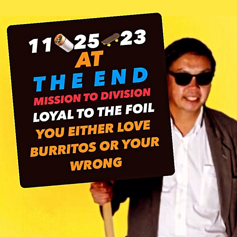 POP UP  #8 11/25/23 @theendpdx  L F G  you burrito FREAKS!
#myrtlespdx  #loyaltothefoil🌯  #burritounderground