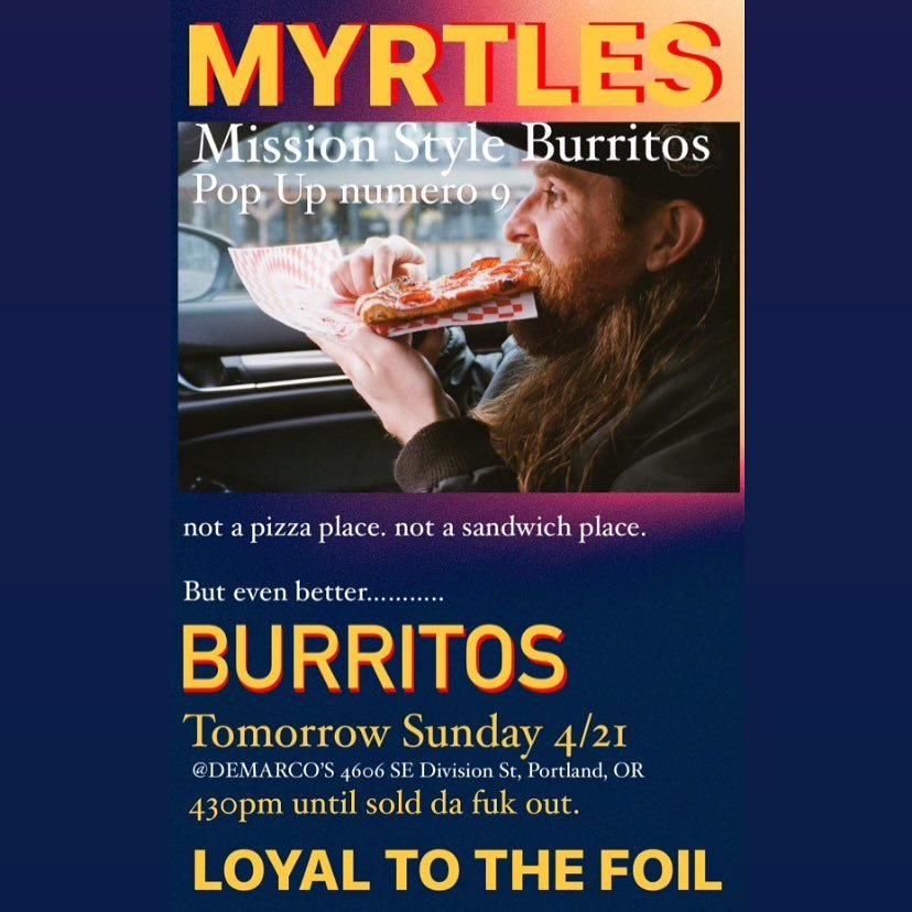 See you Foil Fiends tomorrow!! 🌁🌯🛹🌁 #myrtlespdx  #loyaltothefoil🌯  #burritounderground  #demarcossandwiches 💻 🖼️ by - @scoottyrat 🫶🏼