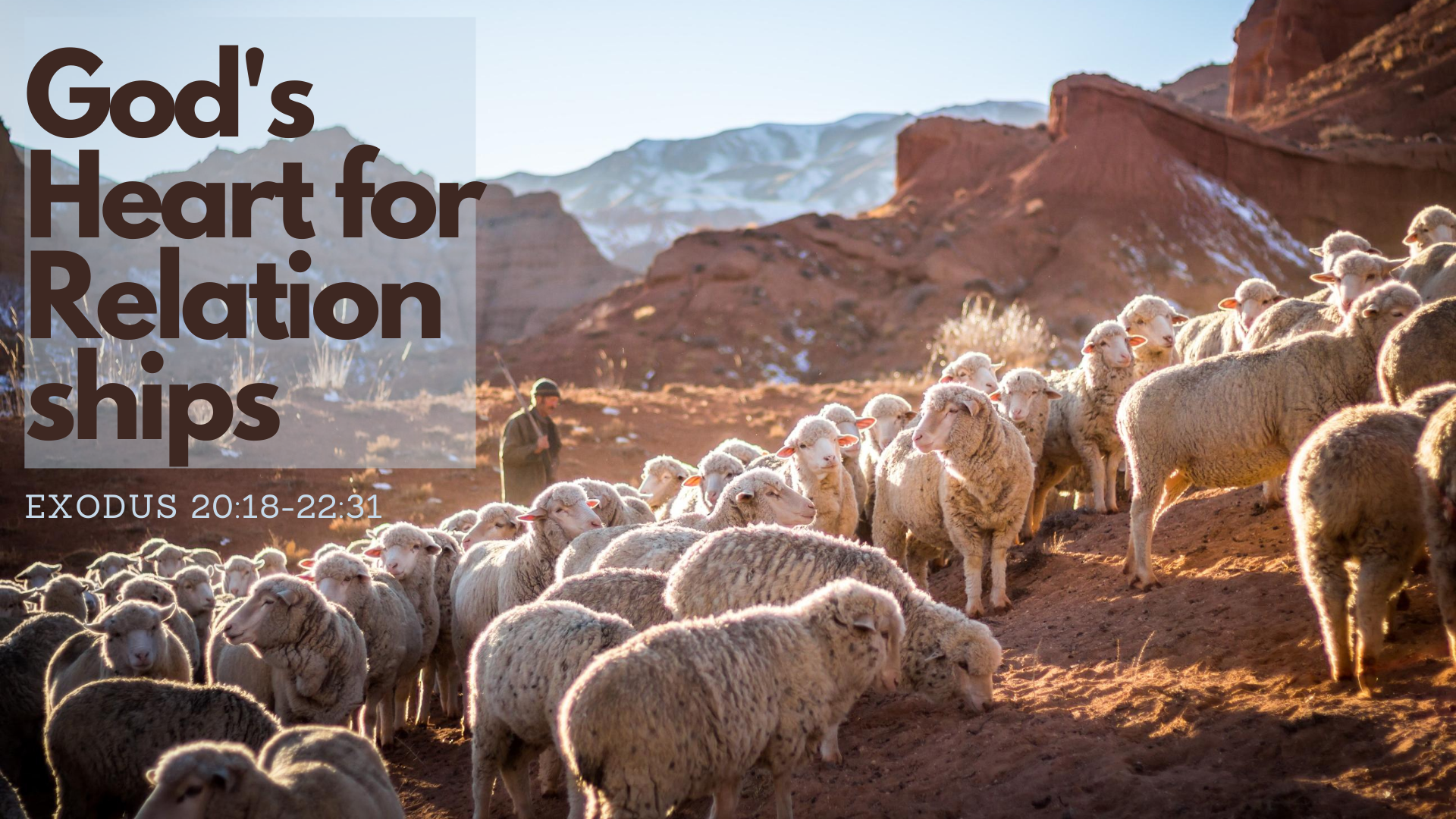 Exodus 20:18-22:31 "God's Heart for Relationships"