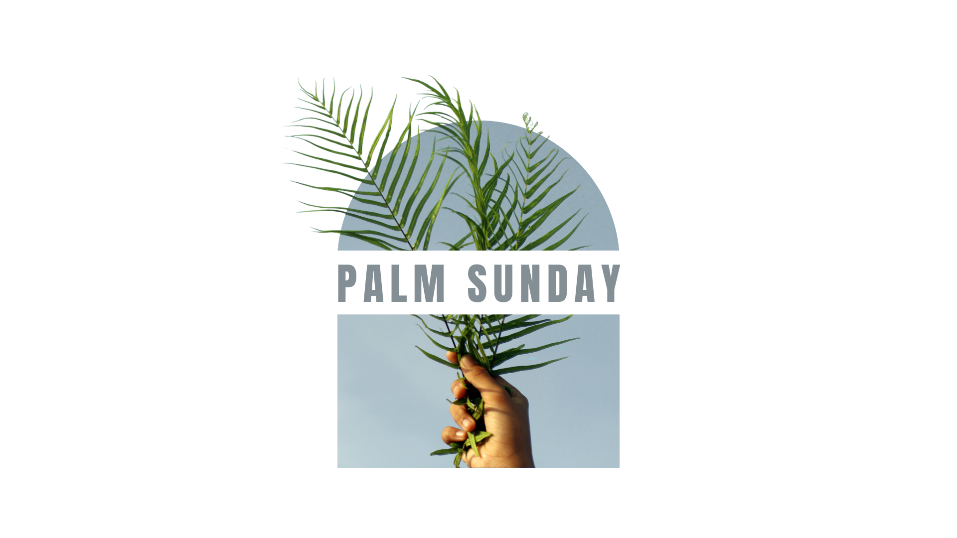 Palm Sunday Service