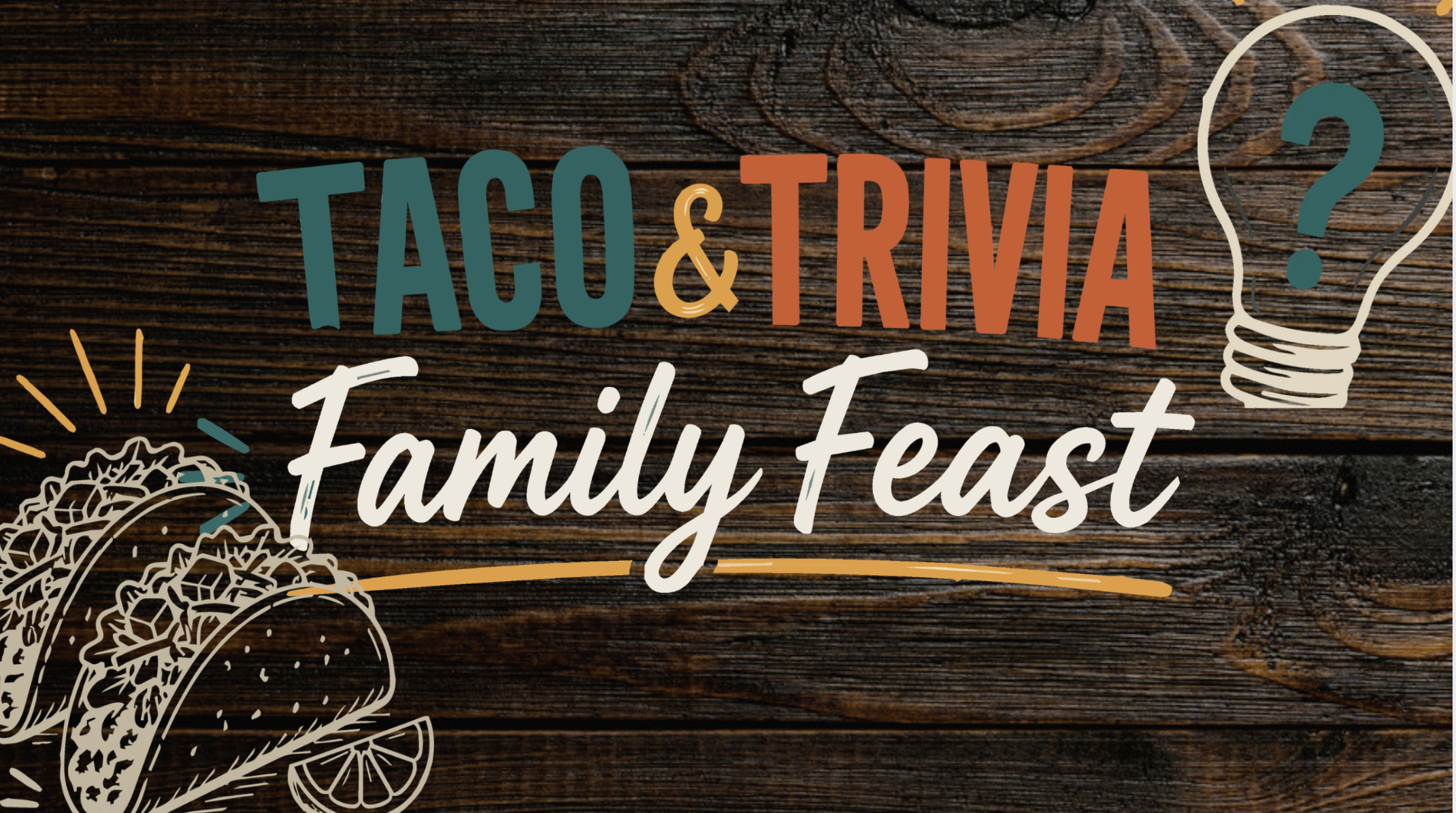 Taco&Trivia - Family Feast