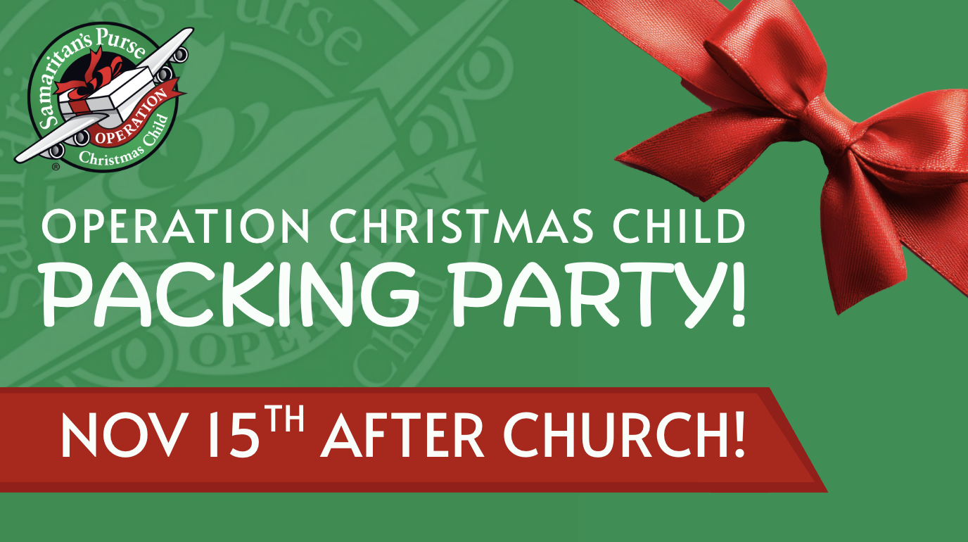 Operation Christmas Child - PACKING PARTY!