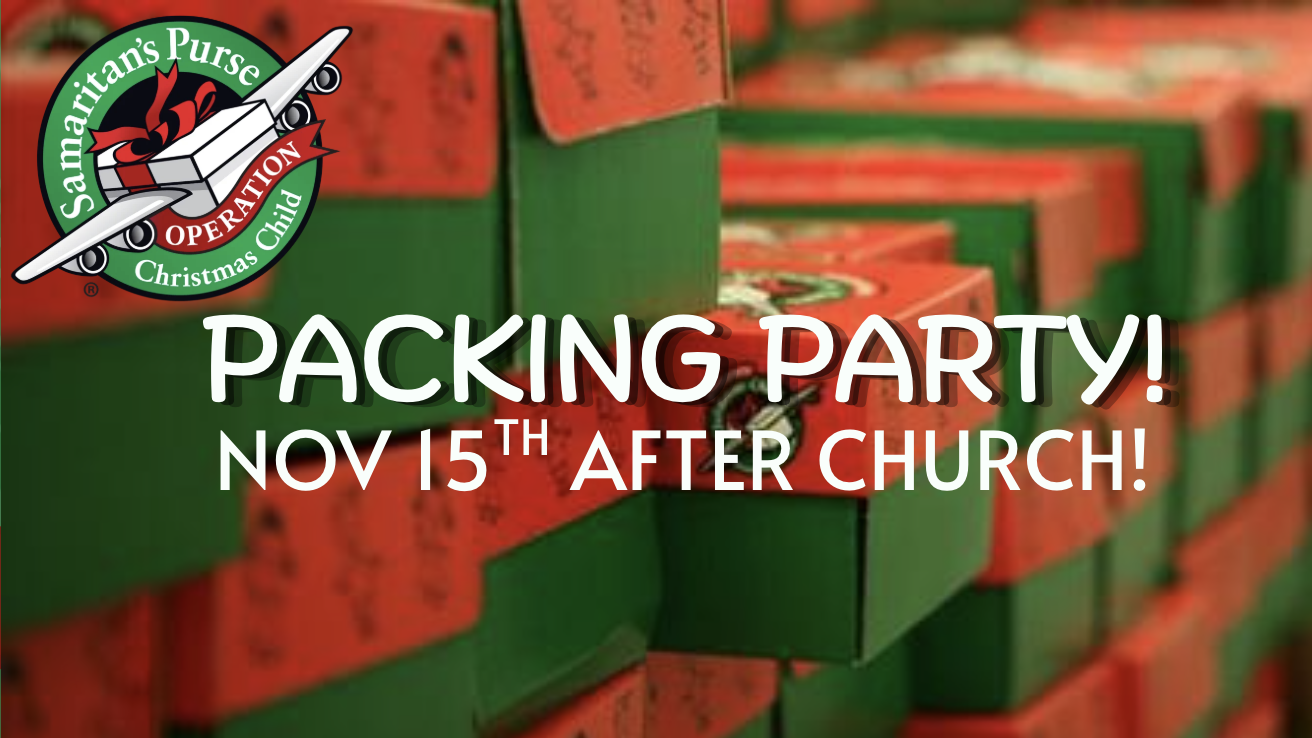 Operation Christmas Child - PACKING PARTY!