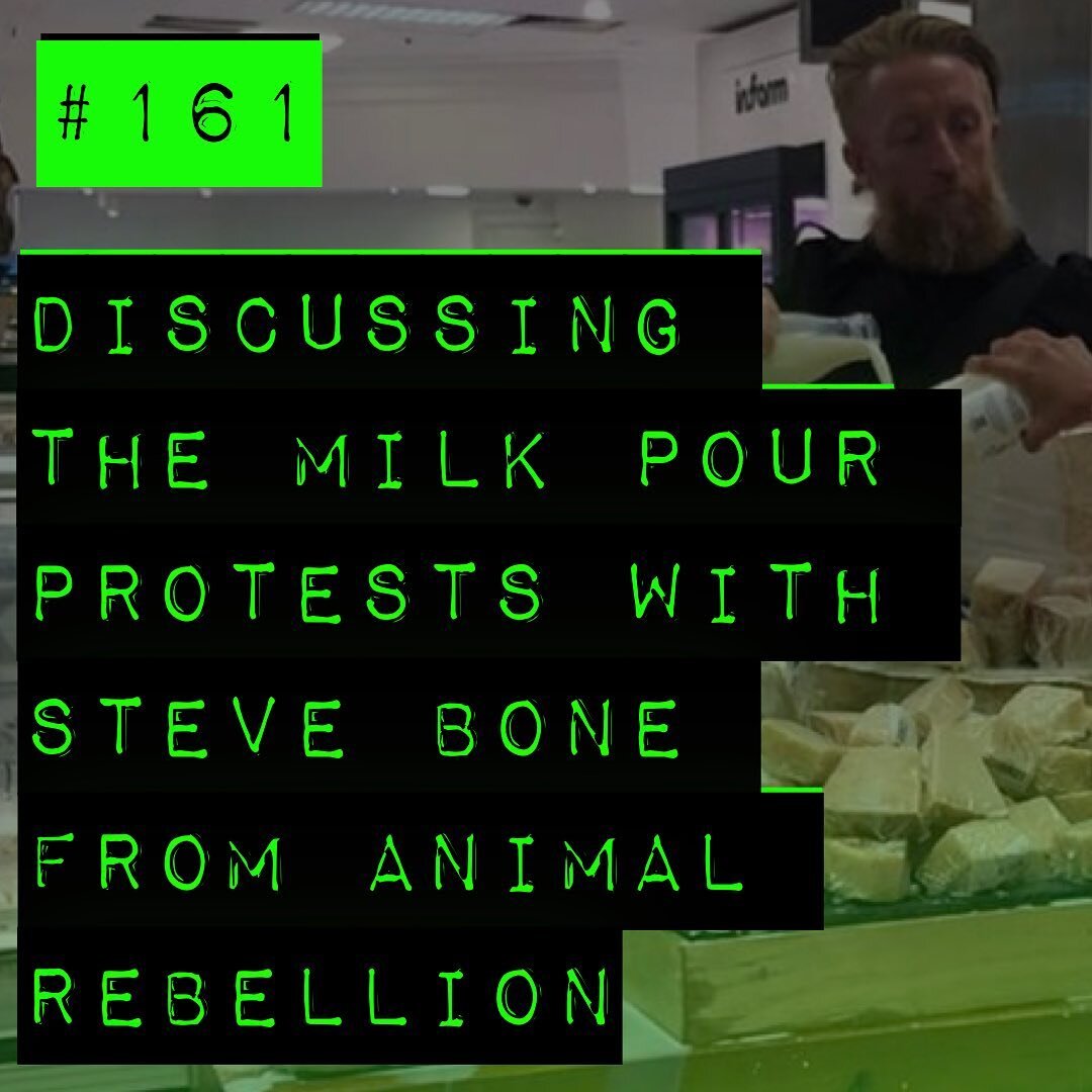 In this week&rsquo;s episode I discuss the recent @animal_rebellion &lsquo;milk pour&rsquo; protests with Steve Bone, who took part in the Fortnum &amp; Mason &amp; Selfridges actions.
.
In the episode I hear Steve&rsquo;s motivation for taking the a