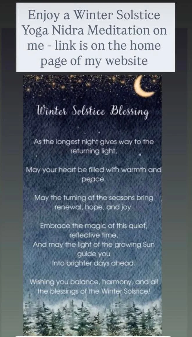 A gift to you - 

Solstice Yoga Nidra meditation

Scroll down my homepage to find it - www.imaginerest.com

The solstice represents the shortest day, the darkest of days. It is the liminal space between the end of autumn and the beginning of winter i