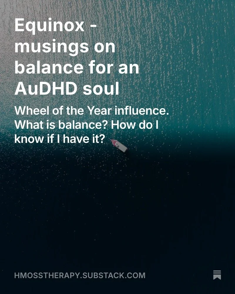 The Autumn Northern Hemisphere Equinox was on September 23. Today I shared my musings on my Substack. Want to read it? Head on over to Substack - via the link in my biog. enJOY. #wheeloftheyear #audhd #adhd #autism #traumasensitivetherapy #neuroaffir