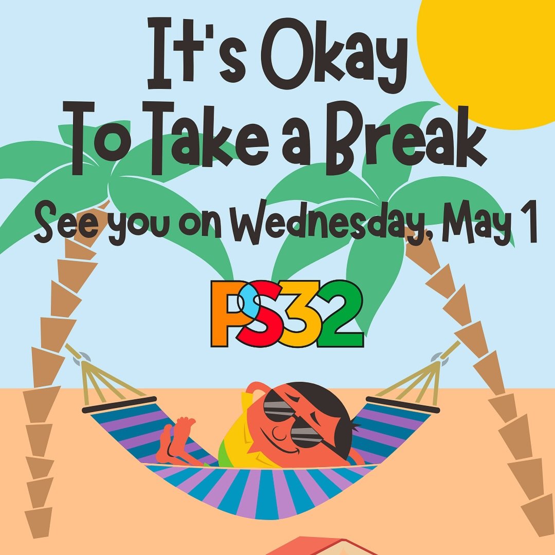 Happy Spring Break! School is closed until May 1. Please take a break, relax and refresh. Happy Passover to all that celebrate. See you soon. #ps32brooklyn #oneschoolonefamily 💙💛