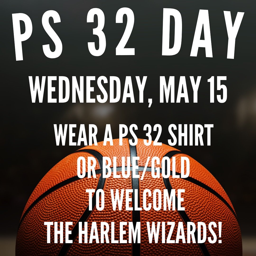 Wear a PS 32 shirt or our school colors on Wednesday, May 15! 🏀 #ps32brooklyn #oneschoolonefamily