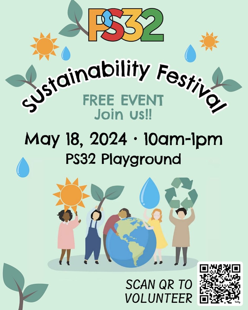 Join us on Saturday, May 18th at the PS32 Playground for our Sustainability Festival. A FREE community event with a focus on the environment and community. Packed with fun-filled activities such as Materials for the Arts, an art and poetry table, Gro
