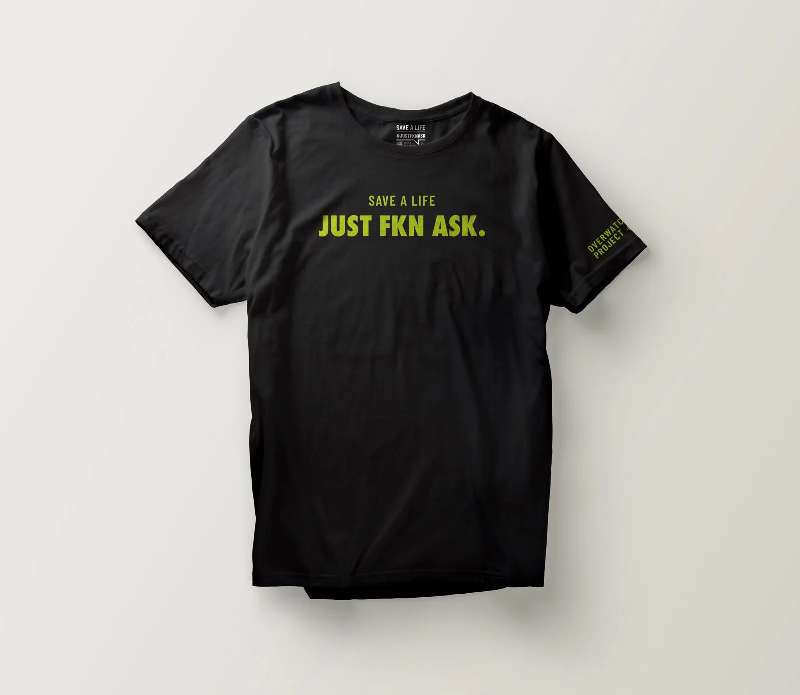 Just FKN Ask T-Shirt