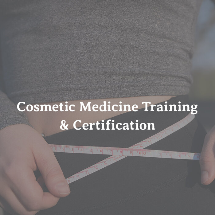 Cosmetic Medicine Training &amp; Certification