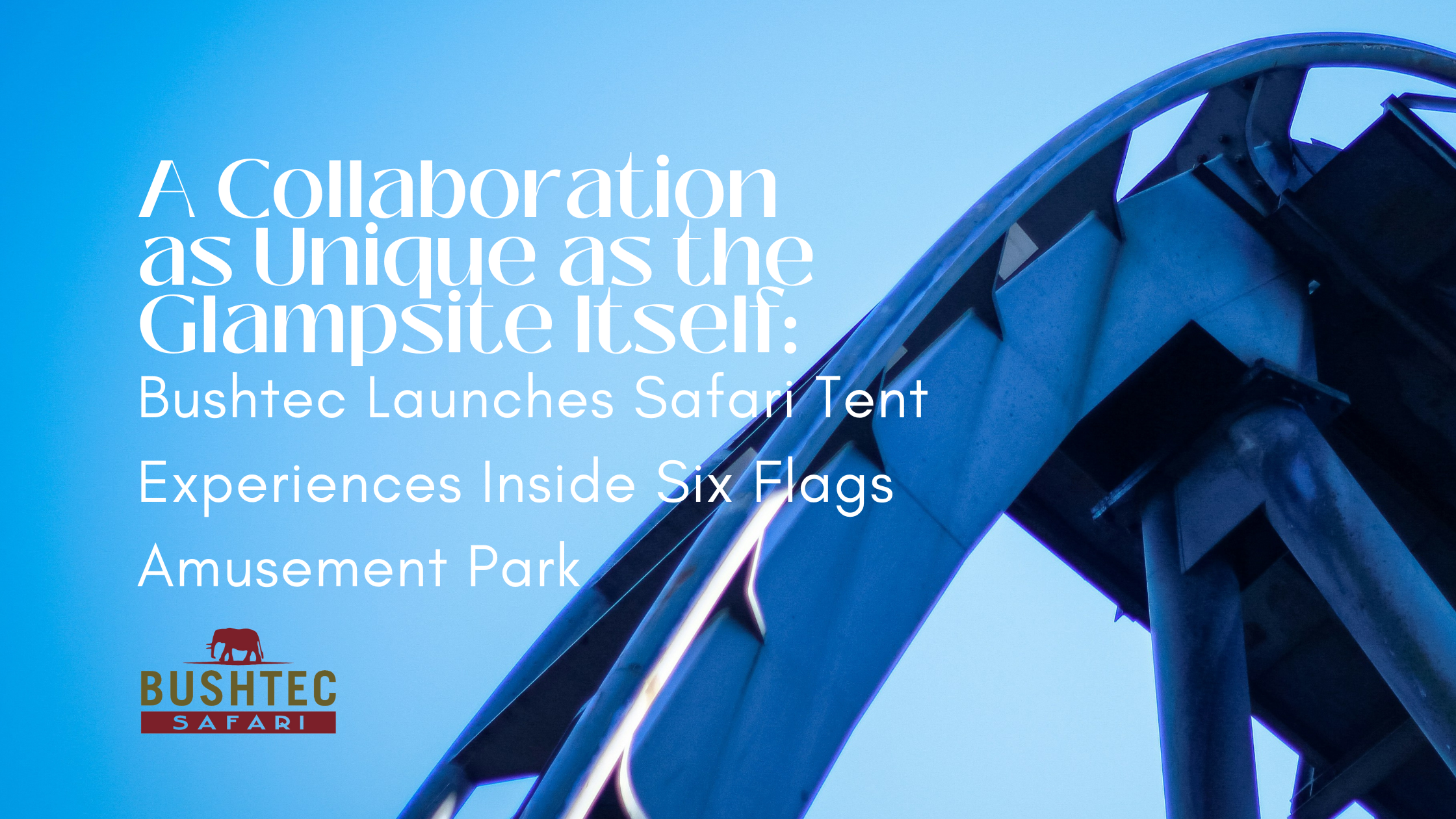 A Collaboration as Unique as the Glampsite Itself: Bushtec Launches ...