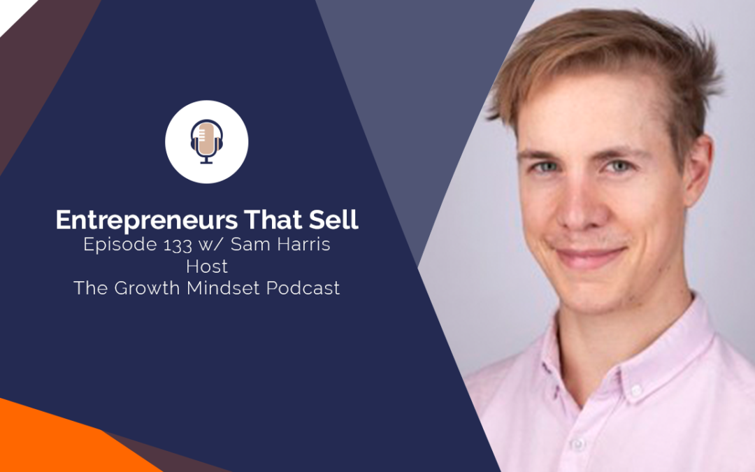 133 Harnessing a Growth Mindset (with Sam Harris)