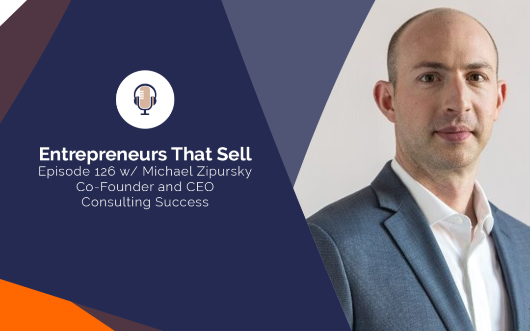 126 Strategies for a Successful Consulting Business with Michael Zipursky