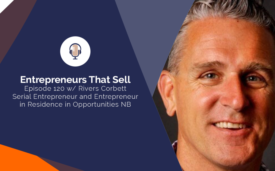120 ‘Dating’ Your Customer and Working with the Government with Rivers Corbett