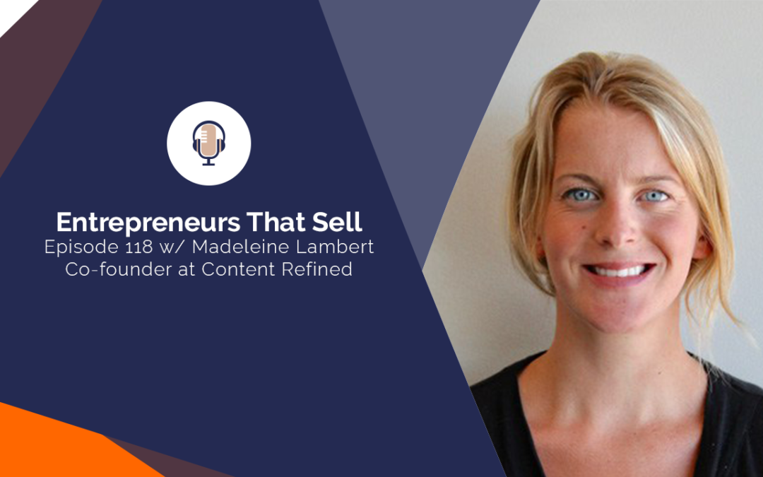118 Make Your Business Stand Out Through Content Marketing – with Madeleine Lambert