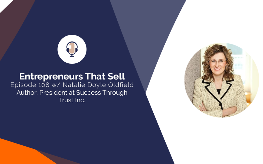 108 8 Principles that will Build, Manage and Protect Trust with Your Customers – with Natalie Doyle Oldfield