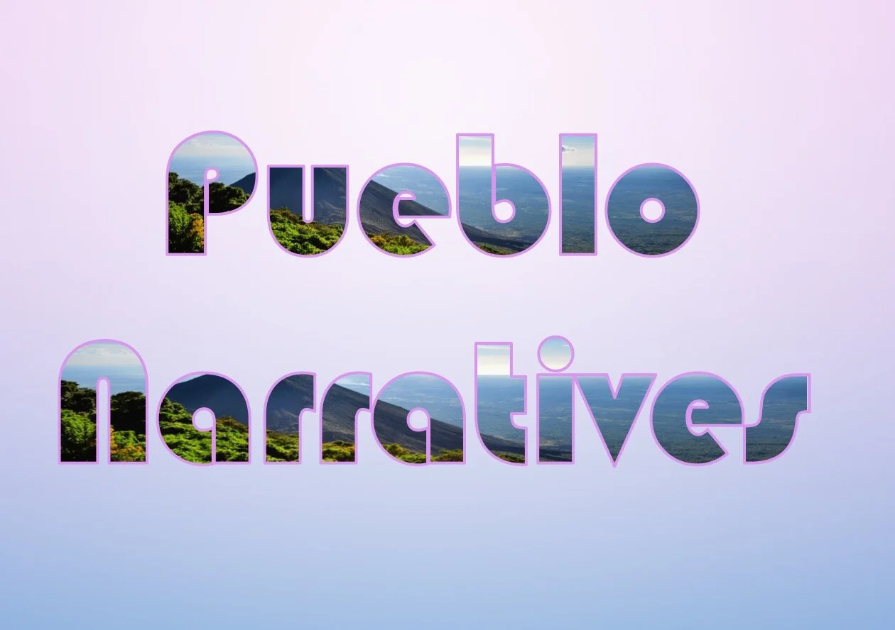 Pueblo Narratives: Introduction &amp; Part 1