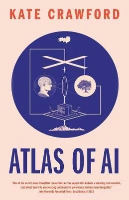 Atlas of AI by Kate Crawford