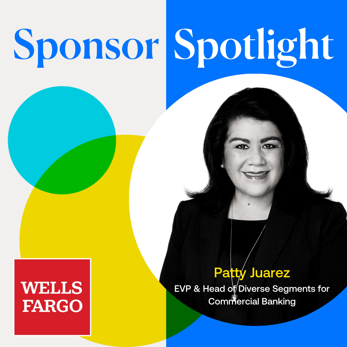Spotlight: Q&amp;A with Wells Fargo's Patty Juarez