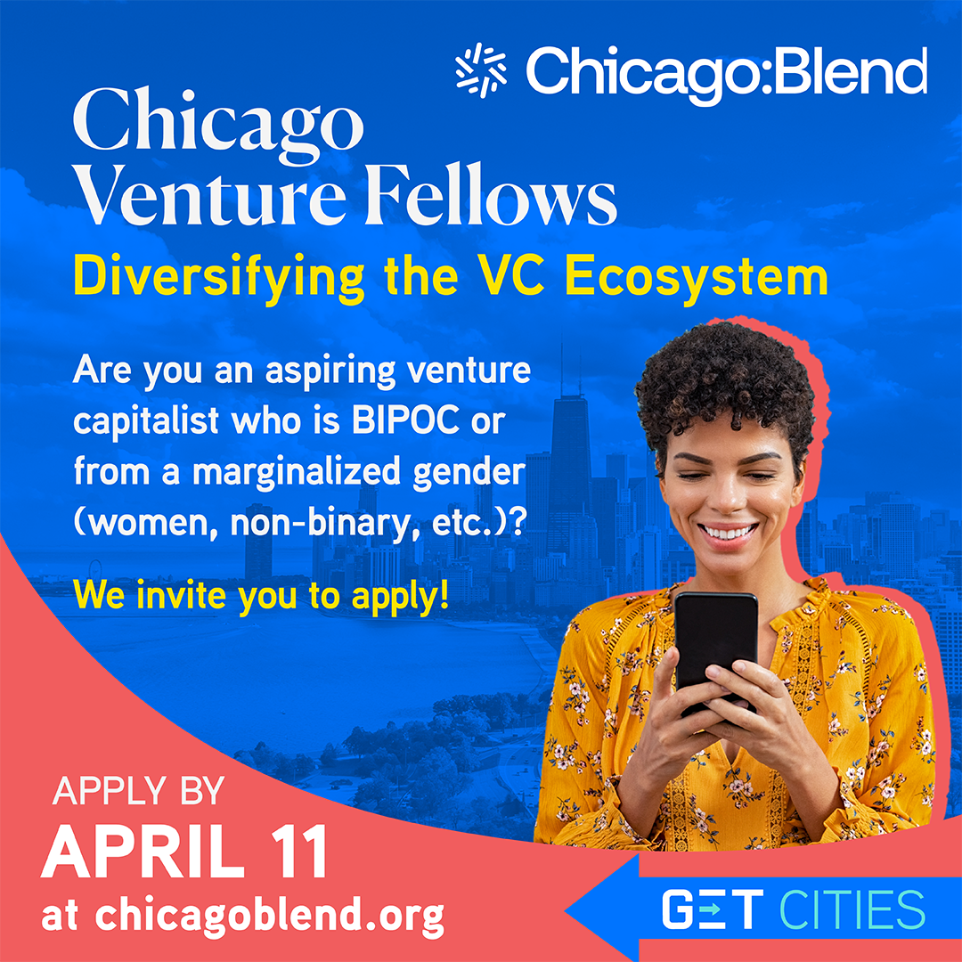 Chicago:Blend and GET Cities Scale Program to  Increase Opportunities for Aspiring VCs  from Underrepresented Backgrounds