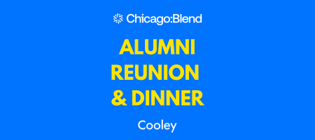 Chicago:Blend VC Fellowship Alumni Reunion & Dinner
