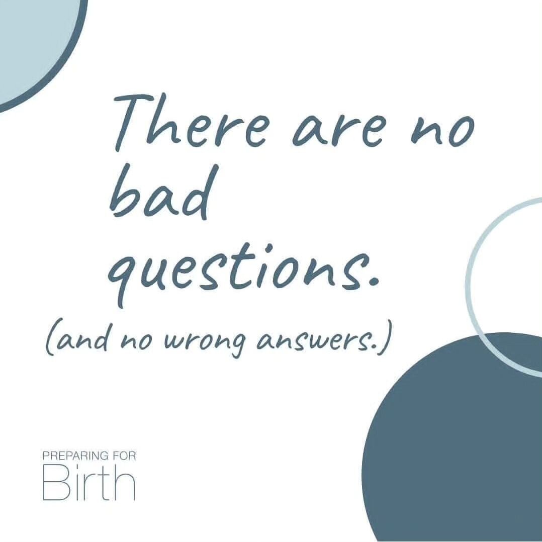 Ask all the questions!

You will see your care provider approximately 8 times in normal pregnancy. That's eight times to ask allllll your questions. And your provider should  be able to answer them without making you feel silly, rushed or brushed off
