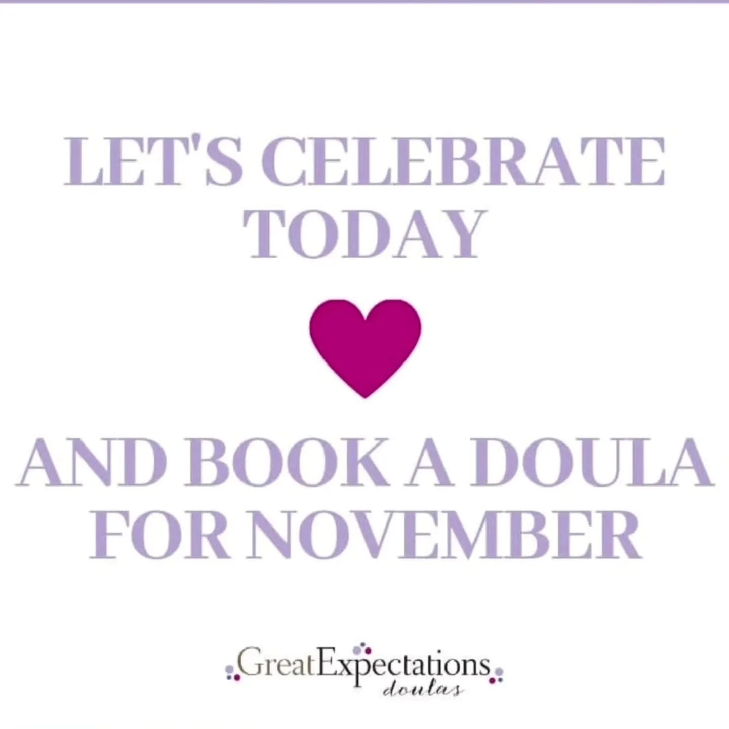 We can't help but say it.

November is always a busy month for doulas. Let's just say Valentine's Day is like the Superbowl of birth.

Enjoy a beautiful day together, cuddle up, and call us in.a few weeks. We're cheering for you!!

I too have a Novem