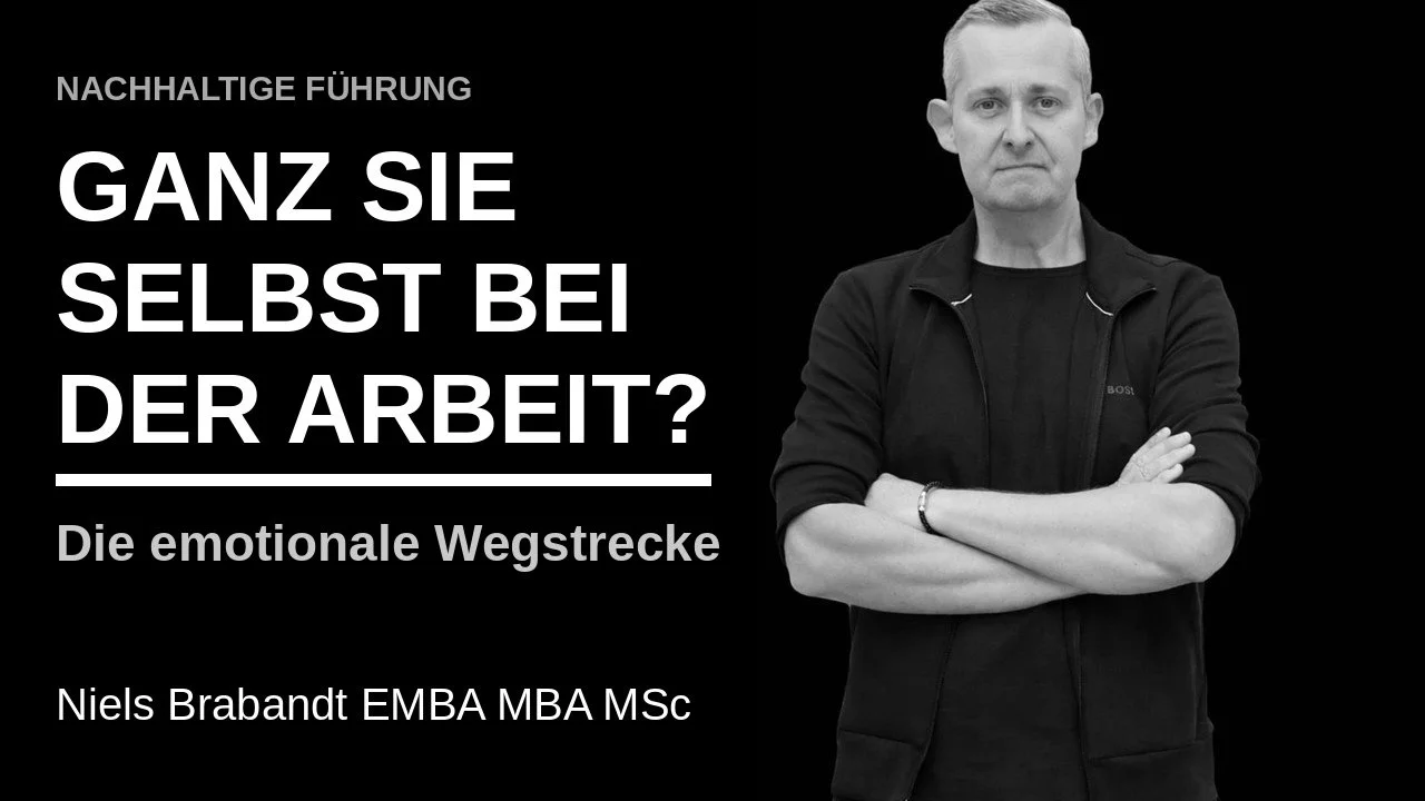 #509 Die emotionale Wegstrecke am Arbeitsplatz: Warum „Seien Sie ganz Sie selbst“ selten stimmt | Niels Brabandt