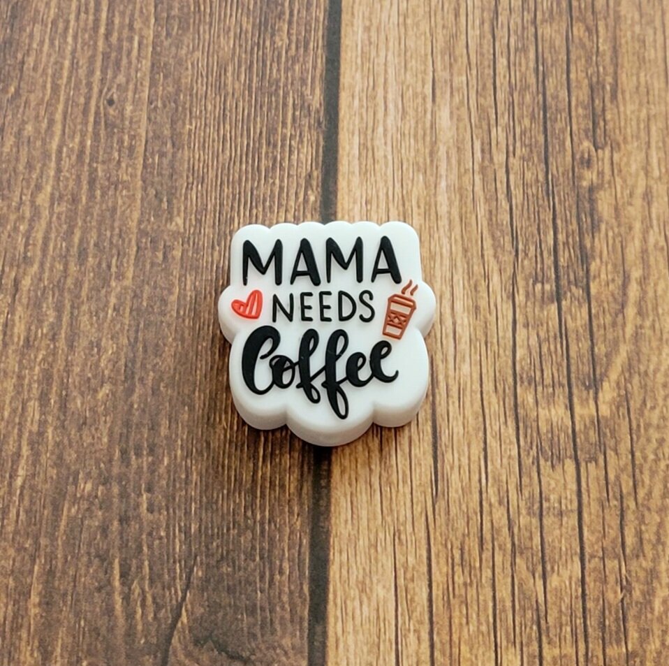 Mama Needs Coffee Focal Bead — Melissa's Custom Creations