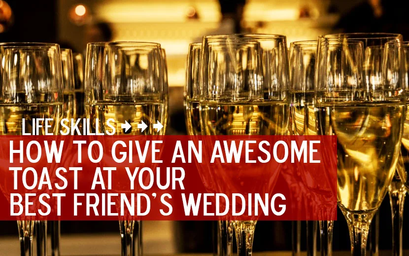 How to Give An Awesome Toast at Your Best Friend's Wedding
