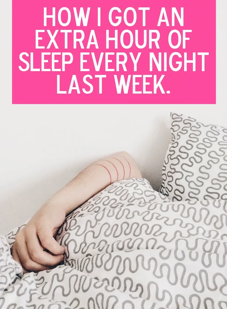 How I'm Getting An Extra Hour of Sleep Every Night